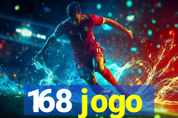 168 jogo